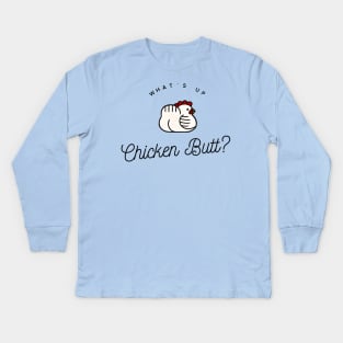 Chicken Butt Kids Long Sleeve T-Shirt